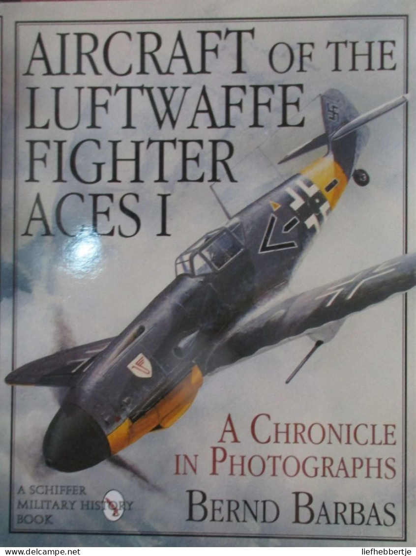 Aircraft Of The Luftwaffe Fighter Aces I : 2 Parts - A Chronicle In Photographs - Bernd Barbas - 1995 - Aviation