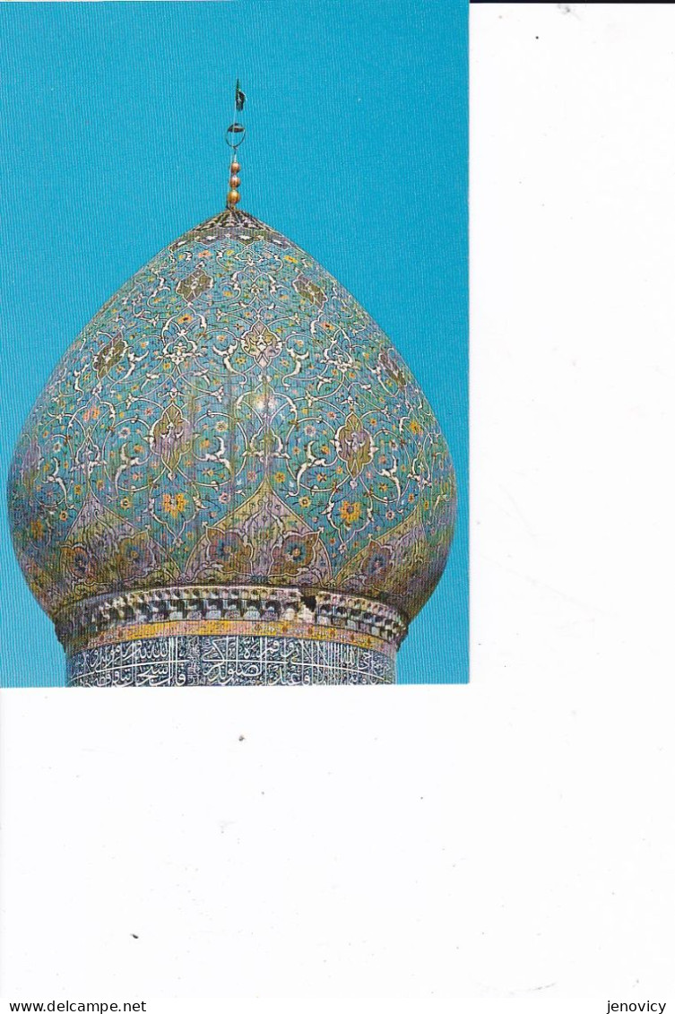SHIRAZ -THE HOLY SHRINE OF SHA-CHERAGH COULEUR    REF 80879 - Islam
