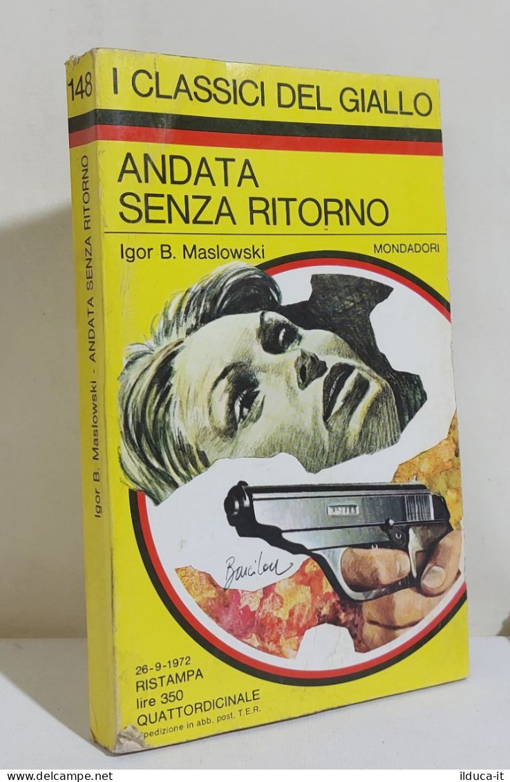 I116846 Classici Giallo Mondadori 148 - Igor Maslowski - Andata Senza Ritorno 72 - Policiers Et Thrillers