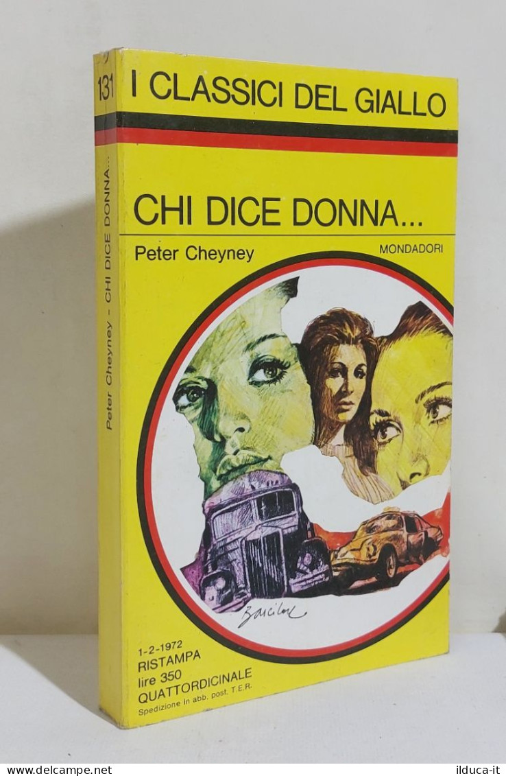 I116853 Classici Giallo Mondadori 131 - Peter Cheyney - Chi Dice Donna... - 1972 - Policíacos Y Suspenso