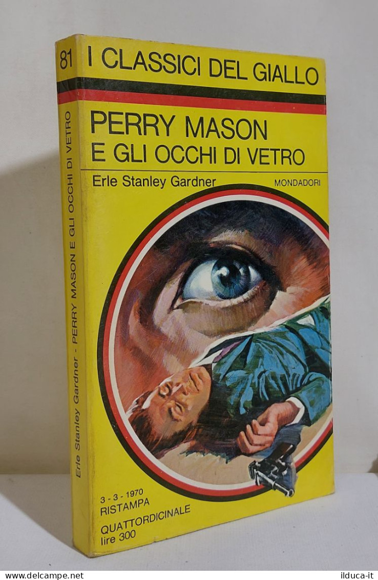 I116855 Classici Giallo Mondadori 81 - Perry Mason E Gli Occhi Di Vetro - 1970 - Policiers Et Thrillers