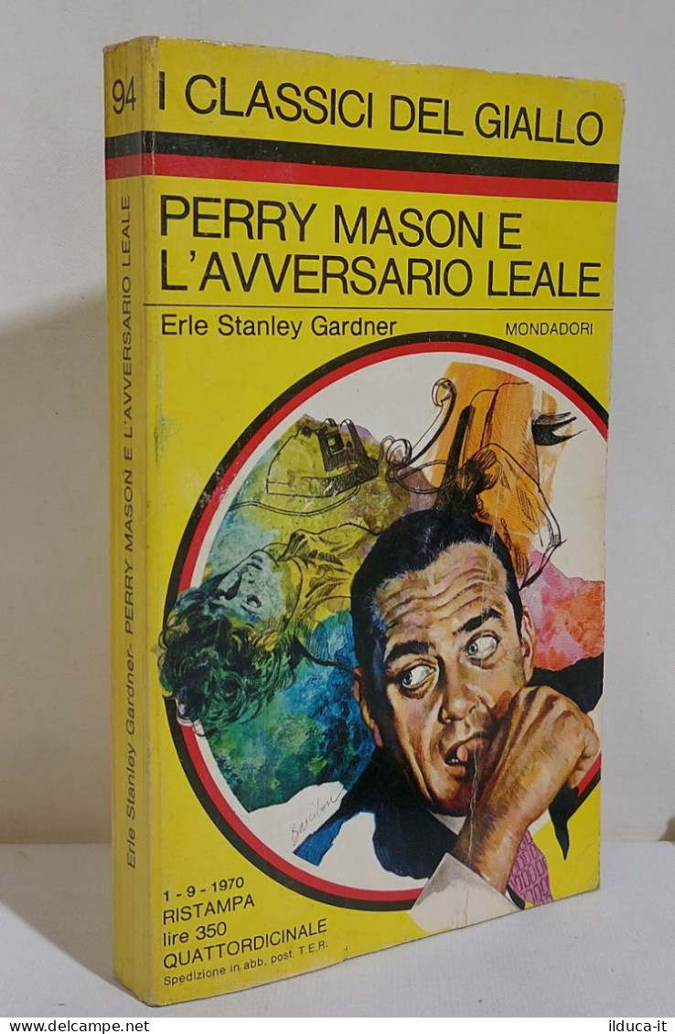I116860 Classici Giallo Mondadori 94 - Perry Mason E L'avversario Leale - 1970 - Gialli, Polizieschi E Thriller