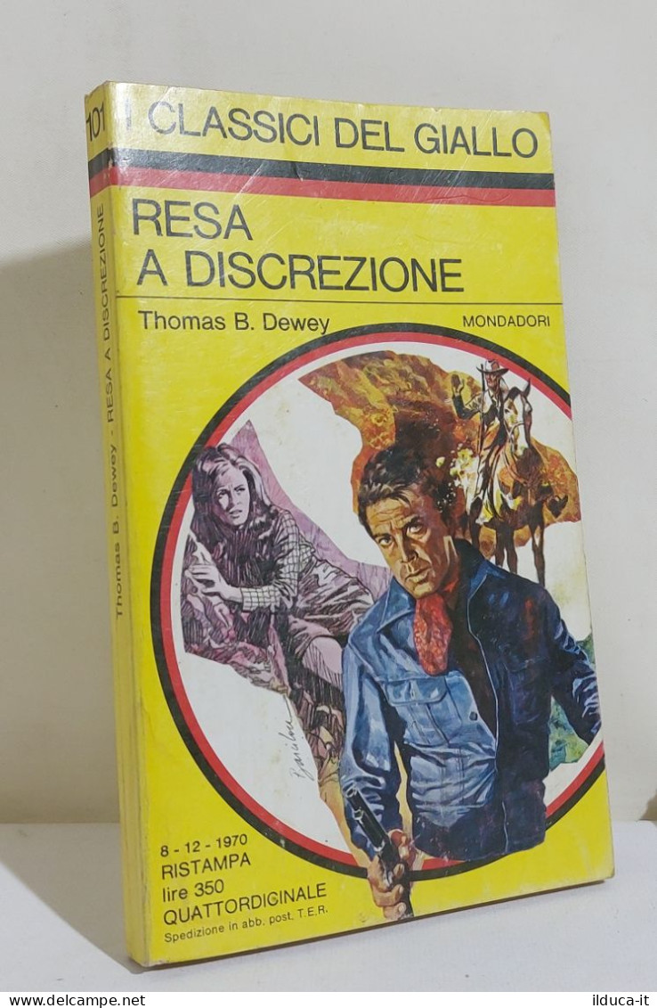 I116864 Classici Giallo Mondadori 101 - Thomas B Dewey - Resa A Discrezione 1970 - Krimis