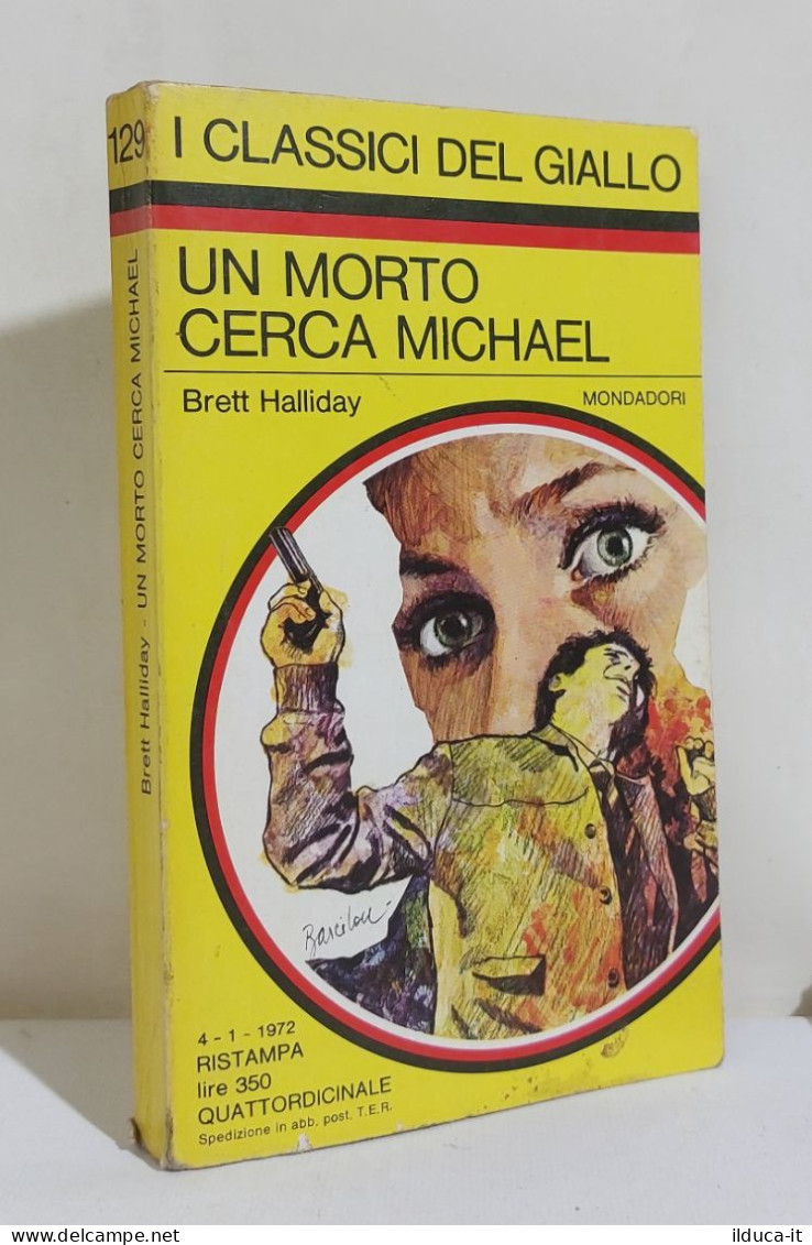 I116867 Classici Giallo Mondadori 129 - Brett Halliday - Un Morto Cerca Michael - Gialli, Polizieschi E Thriller