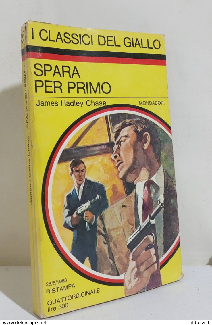 I116874 Classici Giallo Mondadori 35 - James H Chase - Spara Per Primo - 1968 - Policiers Et Thrillers