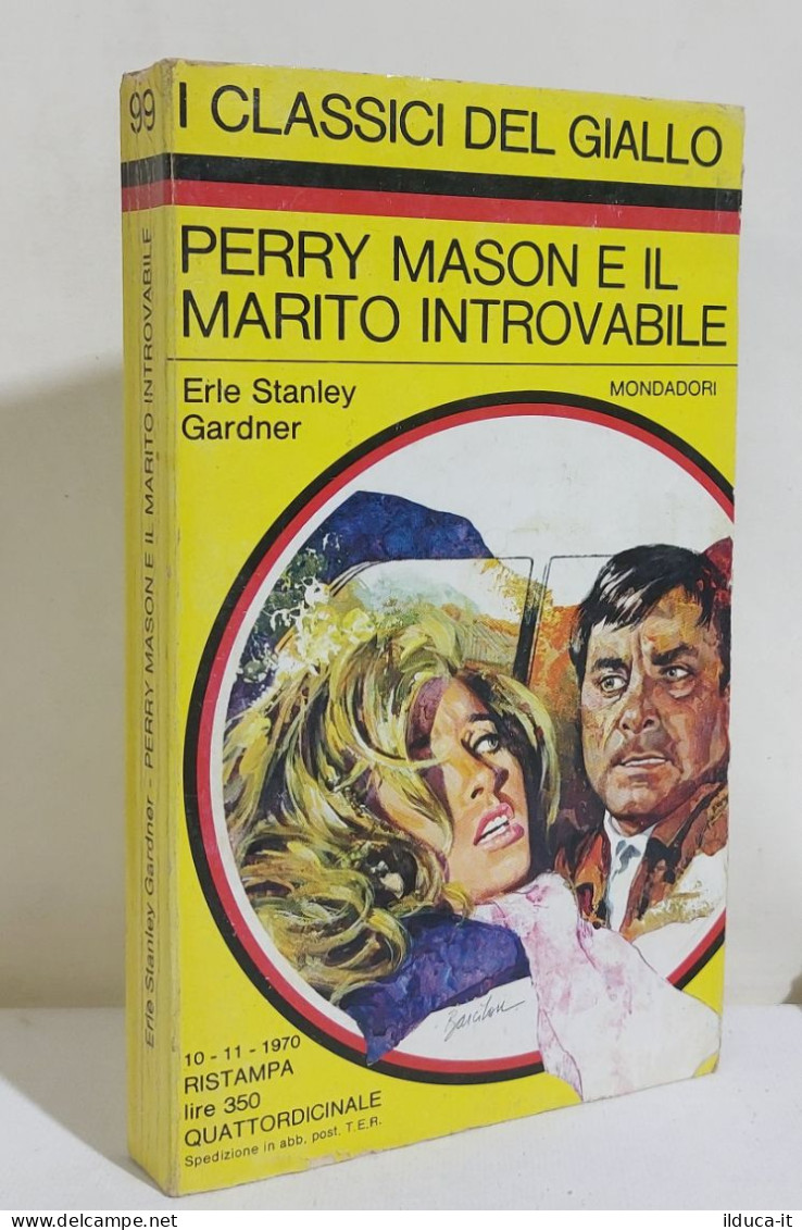 I116880 Classici Giallo Mondadori 99 - Perry Mason E Il Marito Introvabile - 970 - Policiers Et Thrillers