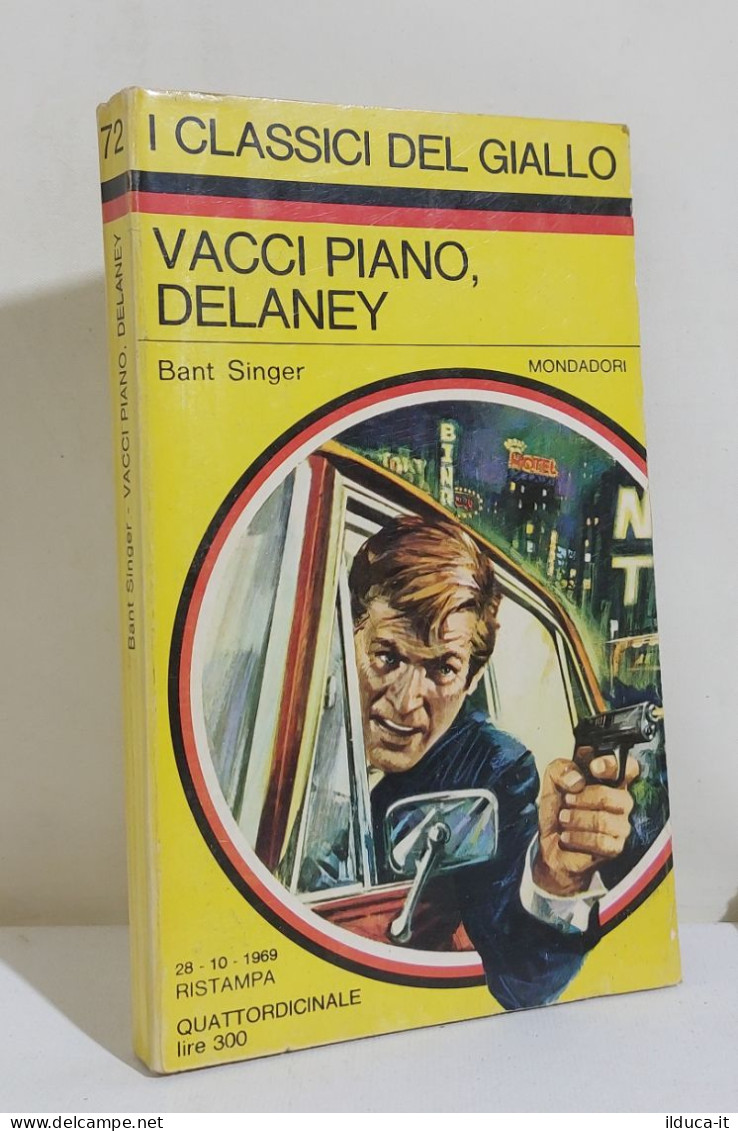 I116884 Classici Giallo Mondadori 72 - Bant Singer - Vacci Piano Delaney - 1969 - Policiers Et Thrillers