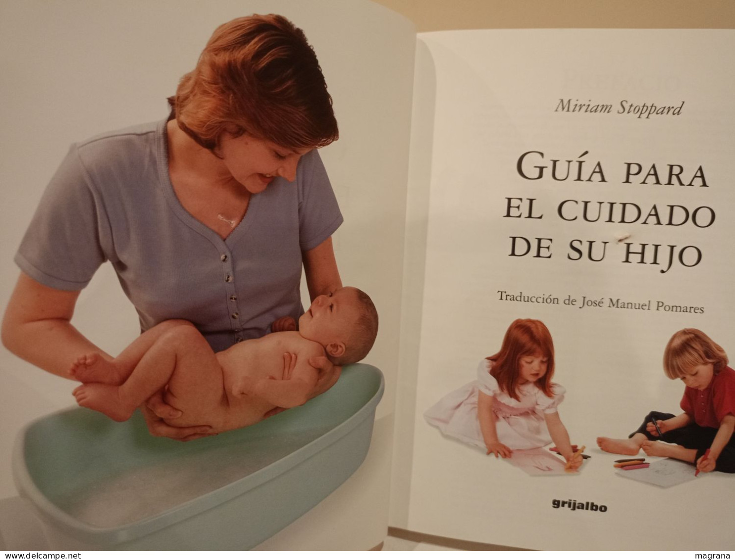 Guía Para El Cuidado De Su Hijo. Miriam Stoppard. Grijalbo. 1995. 352 Pp. - Práctico