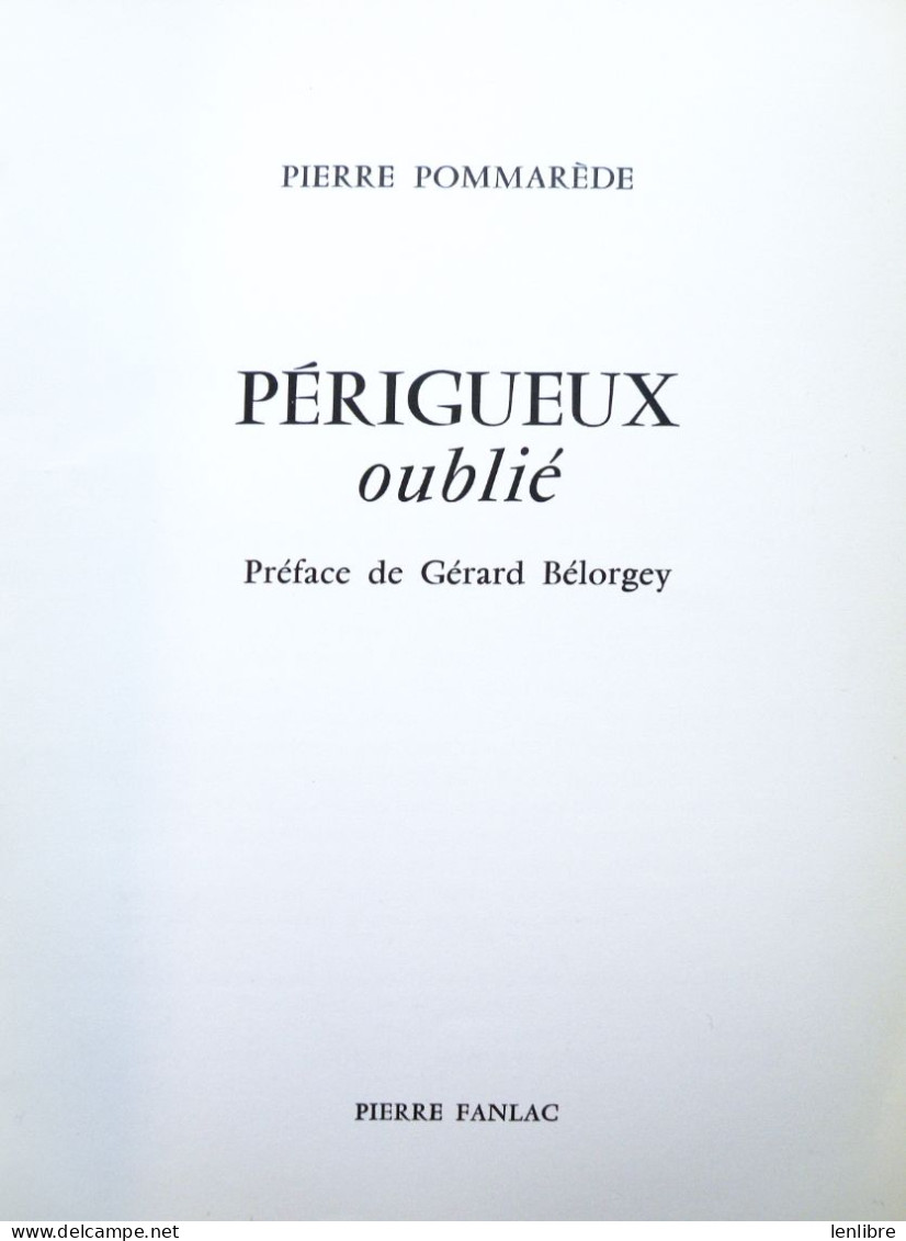 PERIGUEUX OUBLIE. Pierre Pommarède. Editions Pierre Fanlac. 1988. - Aquitaine