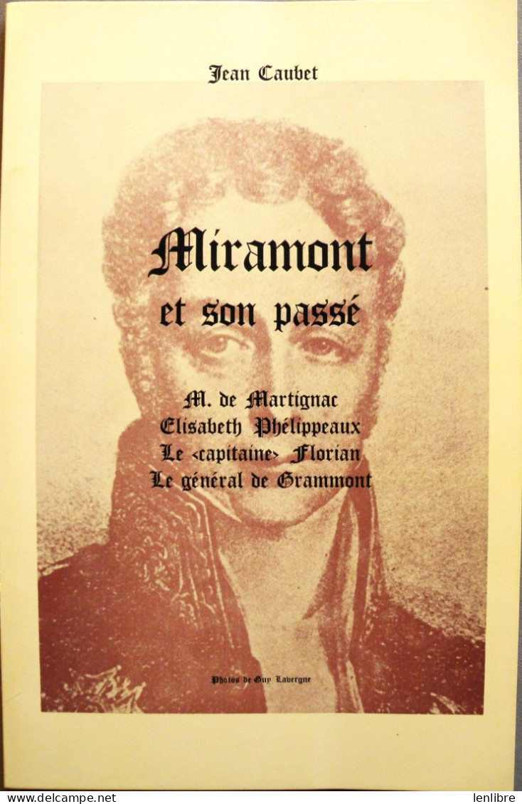 MIRAMONT Et Son PASSE. Jean Caubet. Imprimerie Owen. Sans Date. - Aquitaine