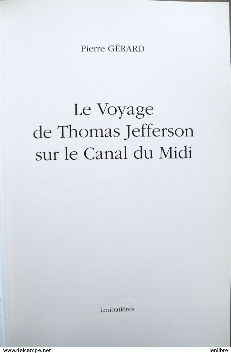 Le VOYAGE De THOMAS JEFFERSON Sur Le CANAL Du MIDI. P.Gérard. Ed.Loubatières.1995. - Midi-Pyrénées