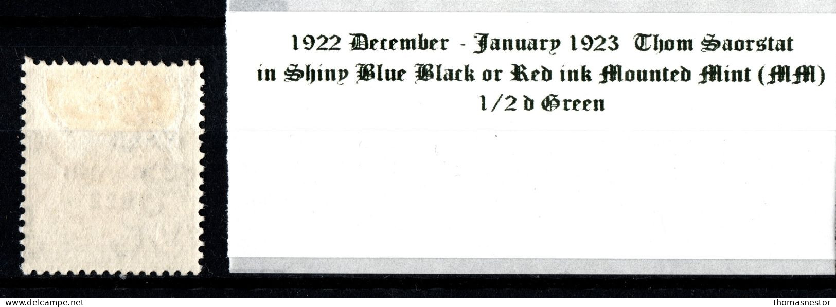 1922 - 1923 Dec-Jan Thom Saorstát In Shiny Blue Black Or Red Ink With S Over é 1/2 D Green, Mounted Mint (MM) - Unused Stamps