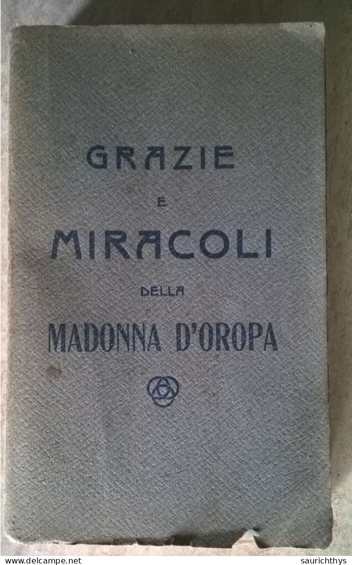 Grazie E Miracoli Della Madonna D'Oropa Officine Grafiche De Thomatis Biella 1930 - Biellese - Religión