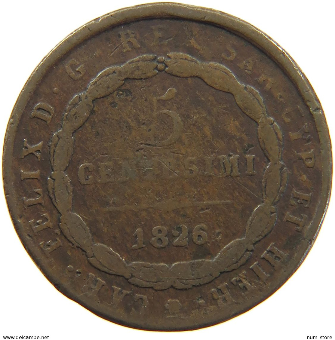 ITALY STATES SARDINIA 5 CENTESIMI 1826 Carlo Felice 1821-1831 #c033 0037 - Piémont-Sardaigne-Savoie Italienne