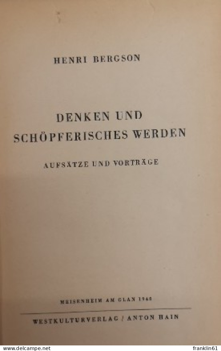 Denken Und Schöpferisches Werden. Aufsätze Und Vorträge. - Filosofie