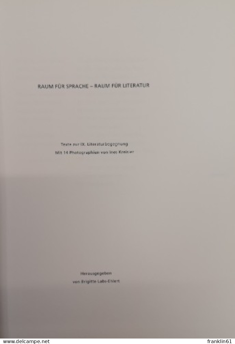 Raum Für Sprache - Raum Für Literatur. Die Poetische Landschaft. - Poésie & Essais