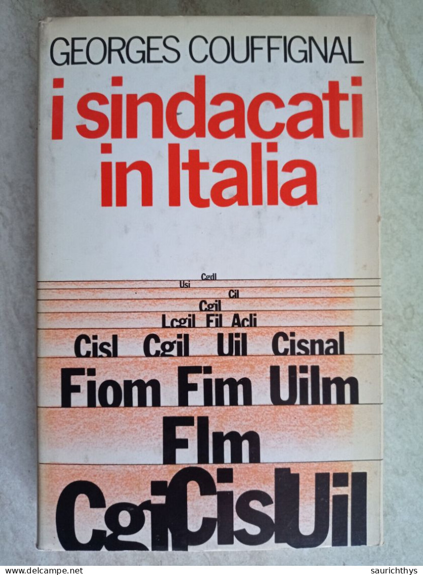 Georges Couffignal I Sindacati In Italia 1980 Appartenuto A Ministro Del Governo Dini CGIL CISL UIL FIOM - Maatschappij, Politiek, Economie