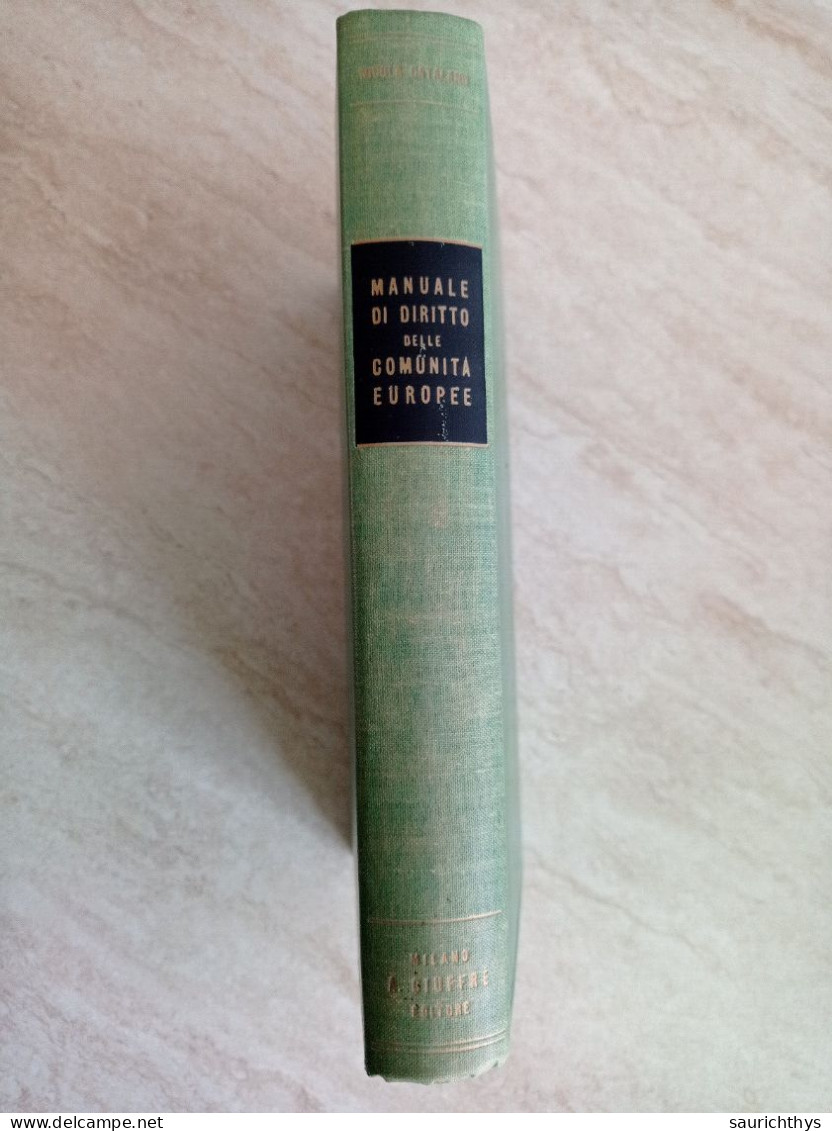 Nicola Catalano Manuale Di Diritto Delle Comunità Europee Appartenuto A Ministro Del Governo Dini - Maatschappij, Politiek, Economie