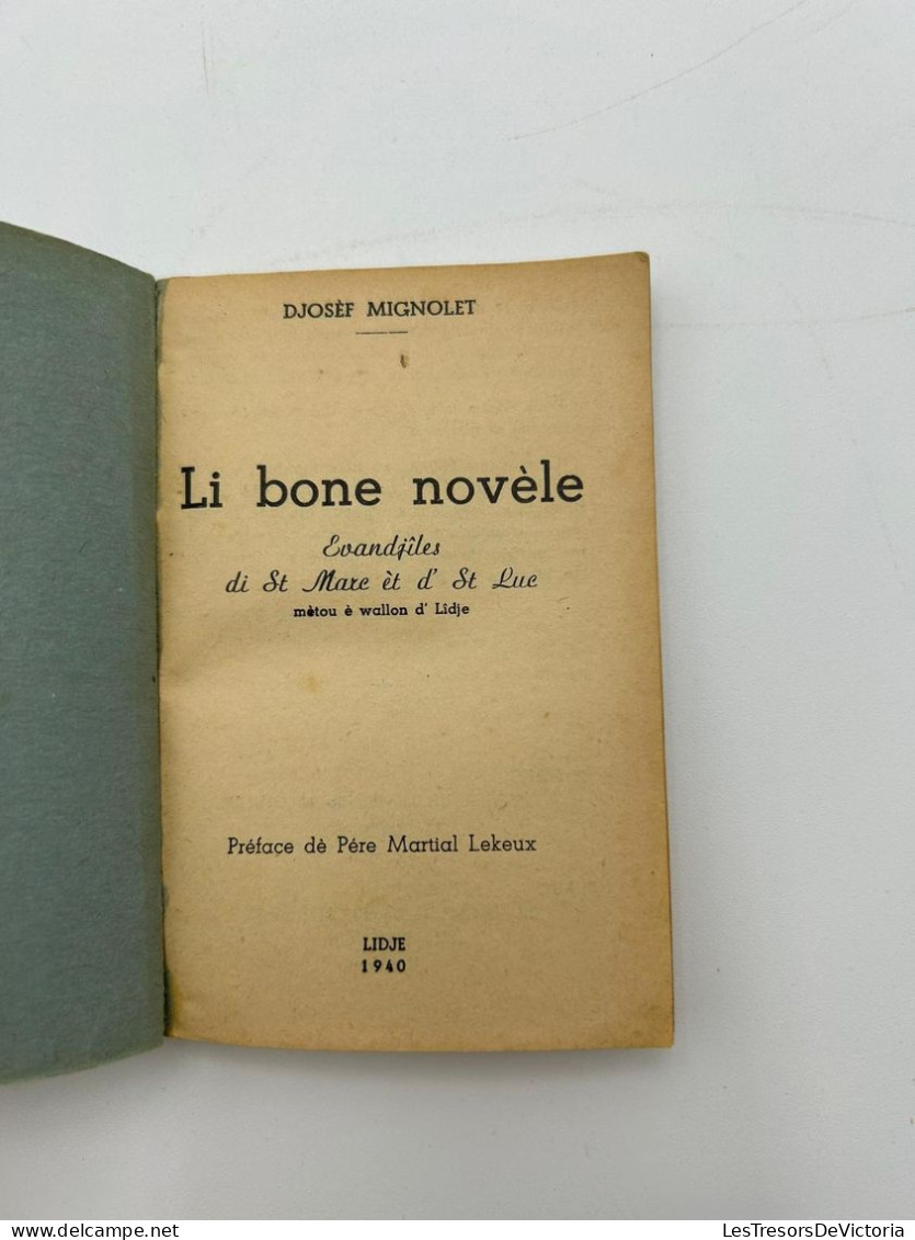 LIVRE - Wallon - Djosef Migolet - Li Bone Novèle - Religion - Evandjiles Di St Marc Et D'st Luc - 1940 - Kultur