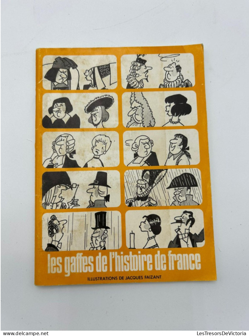 LIVRE - Les Gaffes De L'histoire De France - Illustration Jacques Faizant - Selection Reader's Digest - Humour