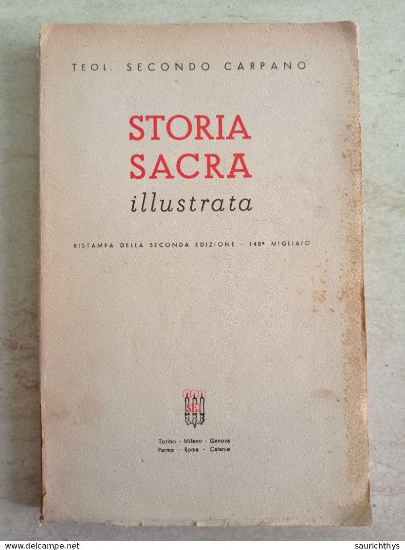 Teol. Secondo Carpano Storia Sacra Illustrata 1944 Dedica A Sorella Di Ministro Del Governo Dini - Religión