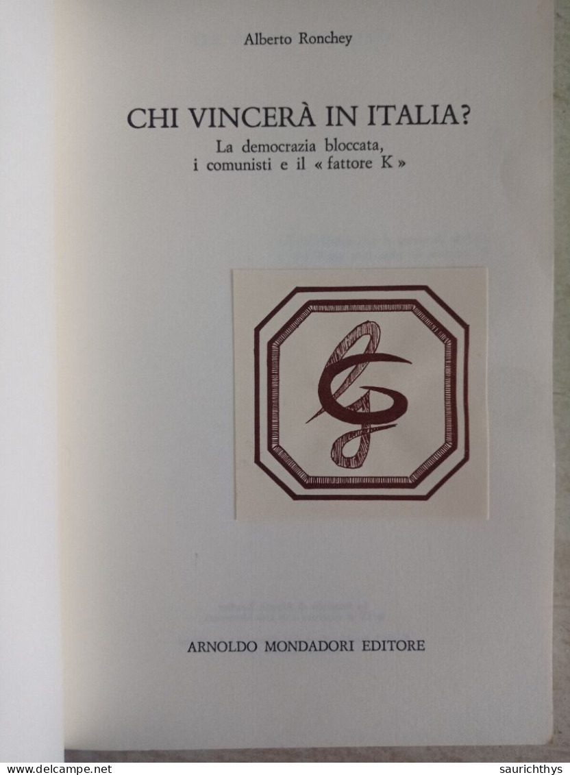 Alberto Ronchey Chi Vincerà In Italia? ... I Comunisti - Enrico Berlinguer Pci Appartenuto A Ministro Del Governo Dini - Société, Politique, économie