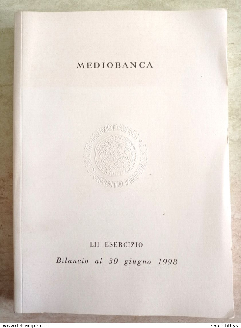 Mediobanca LII Esercizio Bilancio Al 30 Giugno 1998 Appartenuto A Ministro Del Governo Dini - Société, Politique, économie