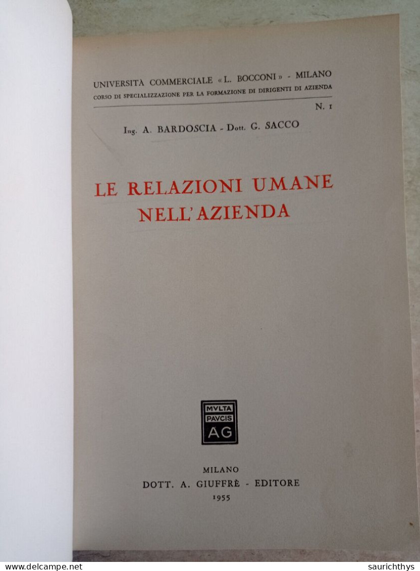 Bardoscia Sacco Le Relazioni Umane Nell'azienda 1955 Appartenuto A Ministro Del Governo Dini Università Bocconi - Société, Politique, économie