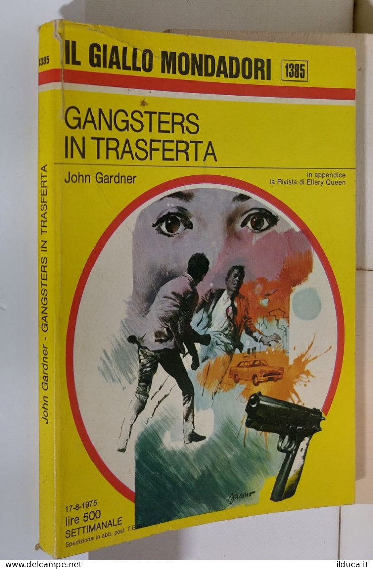 I116908 Classici Giallo Mondadori 1385 - John Gardner - Gangsters In Traferta - Krimis