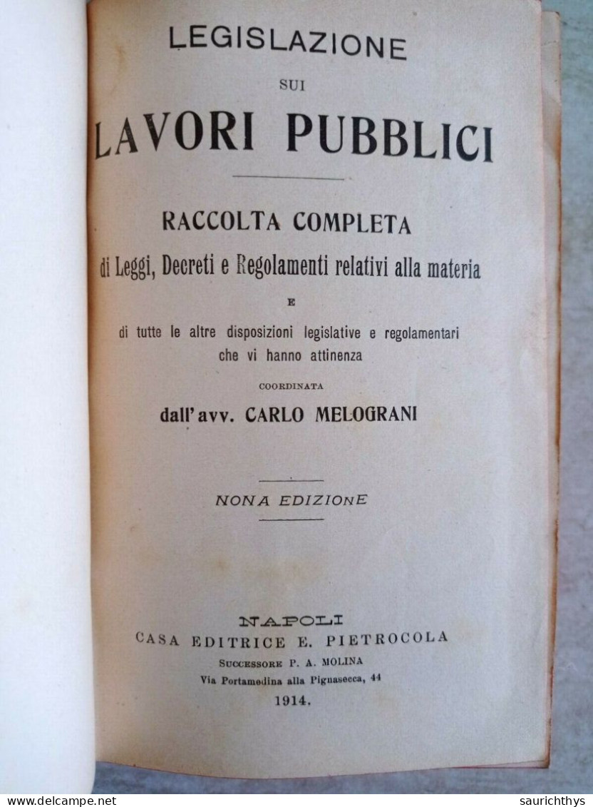Carlo Melograni Legislazione Sui Lavori Pubblici Raccolta Completa Di Leggi Decreti Regolamenti Napoli 1914 - Rechten En Economie