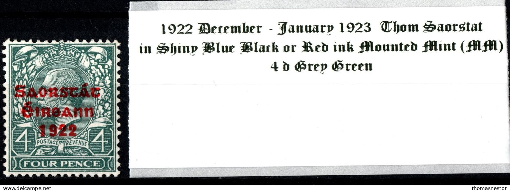 1922 - 1923 Dec-Jan Thom Saorstát In Shiny Blue Black Or Red Ink 4 D Grey Green (Red Overprint) Mounted Mint (MM) - Unused Stamps