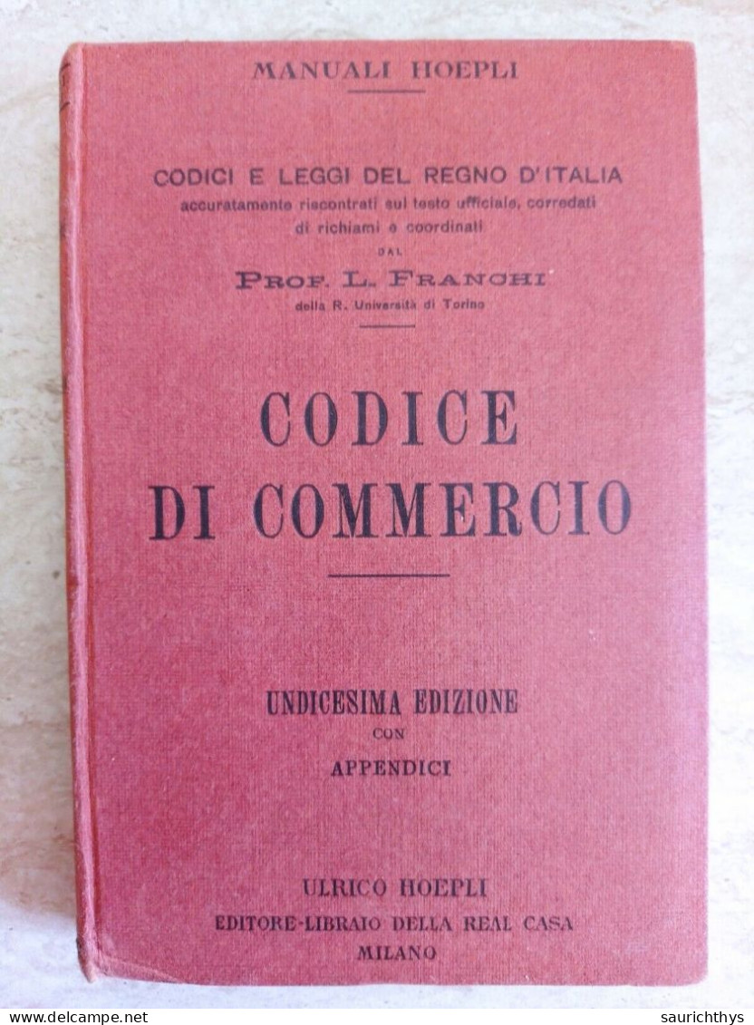 Manuali Hoepli Codici E Leggi Del Regno Codice Di Commercio Ulrico Hoepli 1929 - Law & Economics