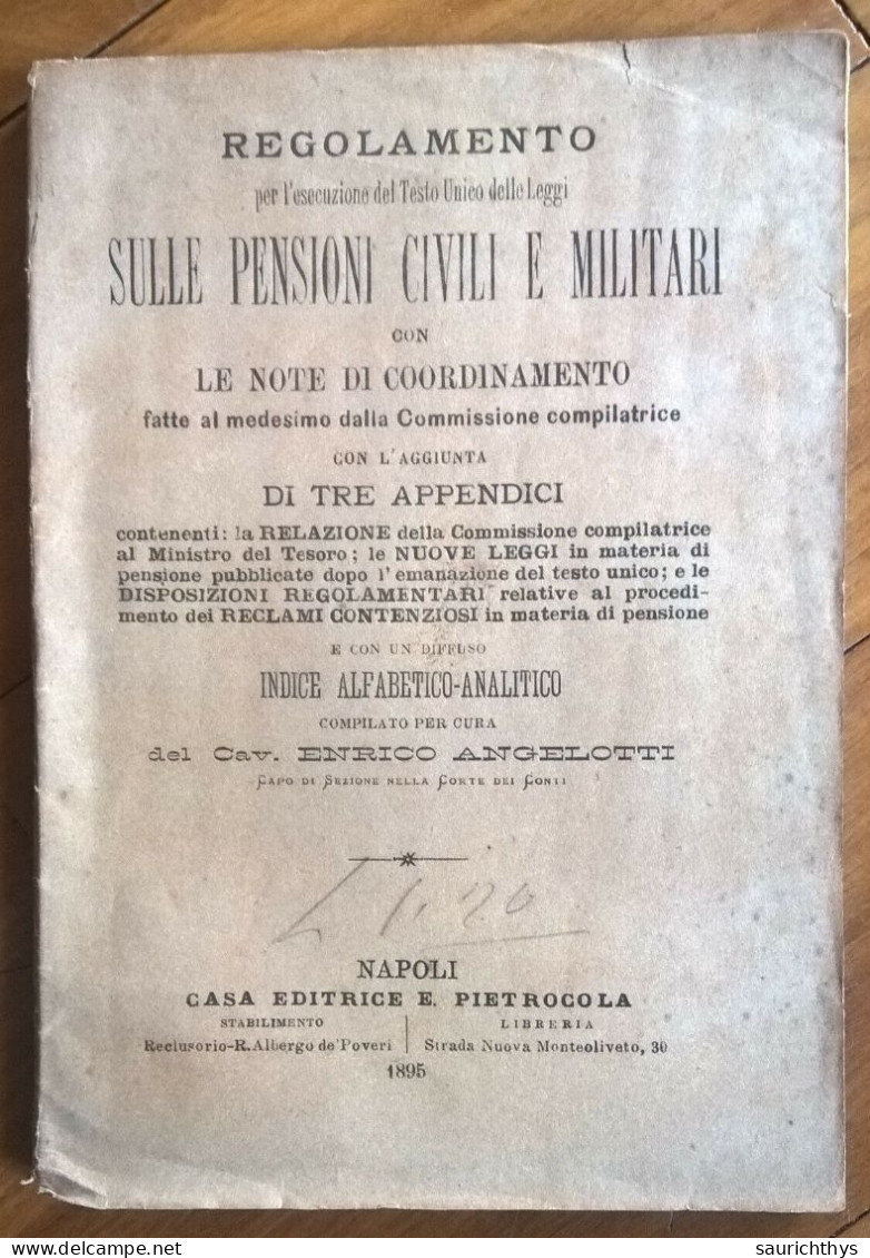 Enrico Angelotti Testo Unico Delle Leggi Sulle Pensioni Civili E Militari Pietrocola Napoli 1895 - Old Books