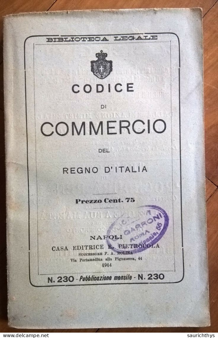 Biblioteca Legale Codice Di Commercio Del Regno D'Italia Pietrocola Napoli 1914 - Rechten En Economie