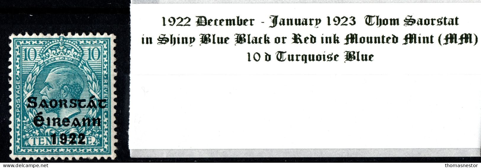 1922 - 1923 December-January Thom Saorstát In Shiny Blue Black Or Red Ink, 10 D Turquoise Blue, Mounted Mint (MM) - Neufs