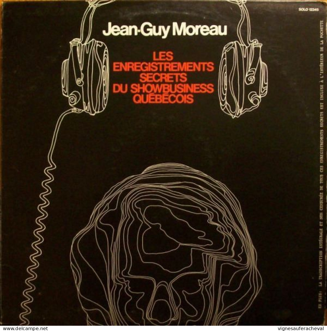 Jean-Guy Moreau - Les Enregistrements Secrets Du Showbusiness Québécois - Humour, Cabaret
