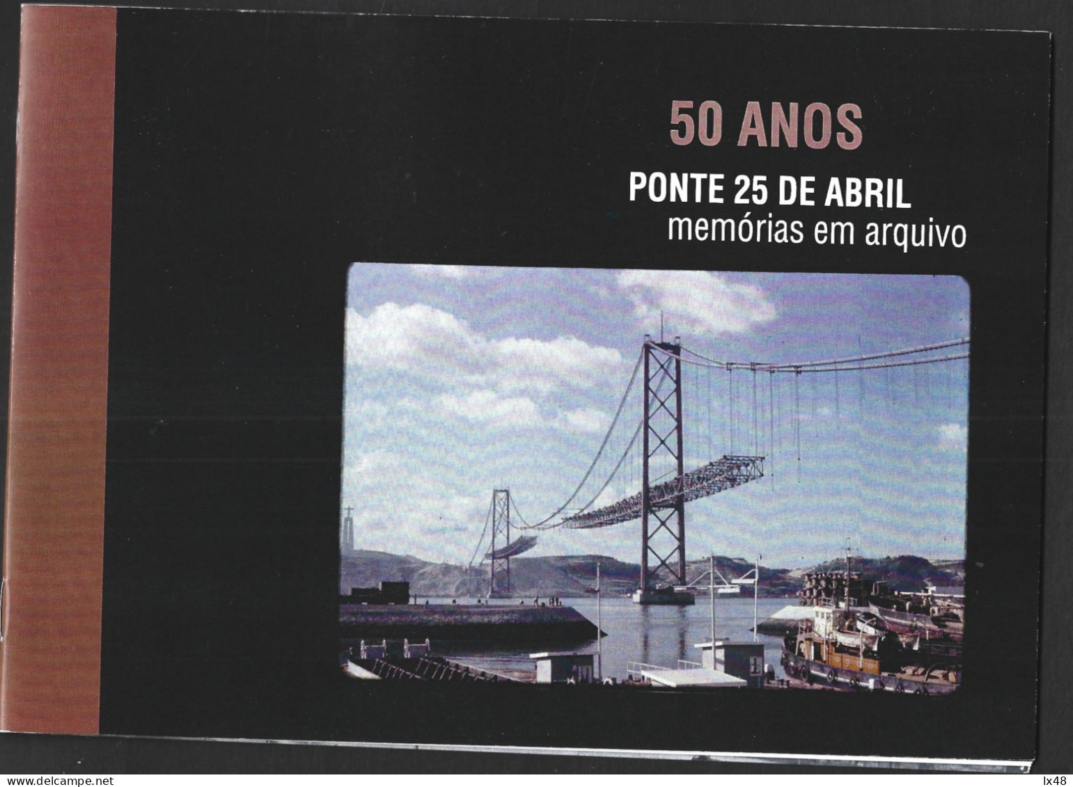 Book Commemorating The 50th Years Of 25 De Abril Bridge, Over The Tagus River. Lisbon / Almada Crossing. CML Edition 16p - Livres Anciens