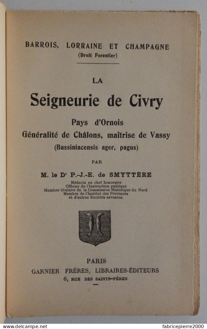 SMYTTERE - La Seigneurie De Civry Pays D'Ornois Généralité De Châlons, Maîtrise De Vassy Garnier EXC ETAT Haute-Marne - Champagne - Ardenne