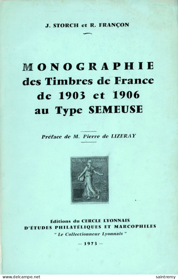 Monographie Des Timbres De France De 1903 à 1906 Ay Type Semeuse Par J.Storch Et R. Françon H62 - Philatélie Et Histoire Postale