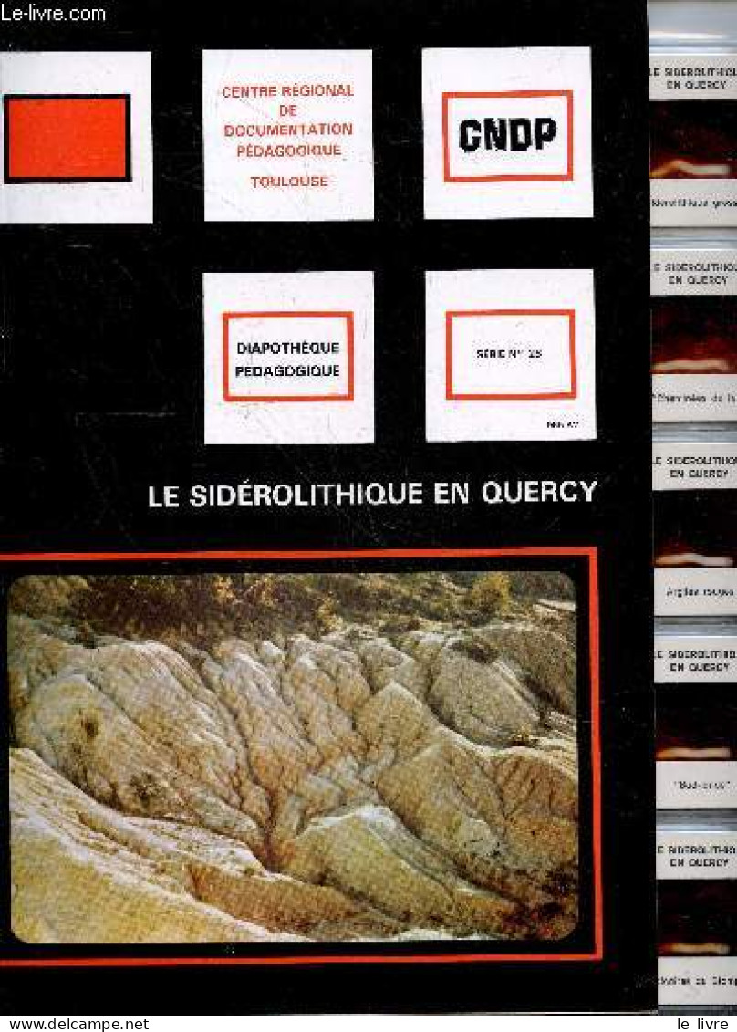 Le Siderolithique En Quercy - Diapotheque Pedagogique, Serie N°28, Avec 20 Diapositives - Souleillac, Boulve, Cheminees - Aquitaine