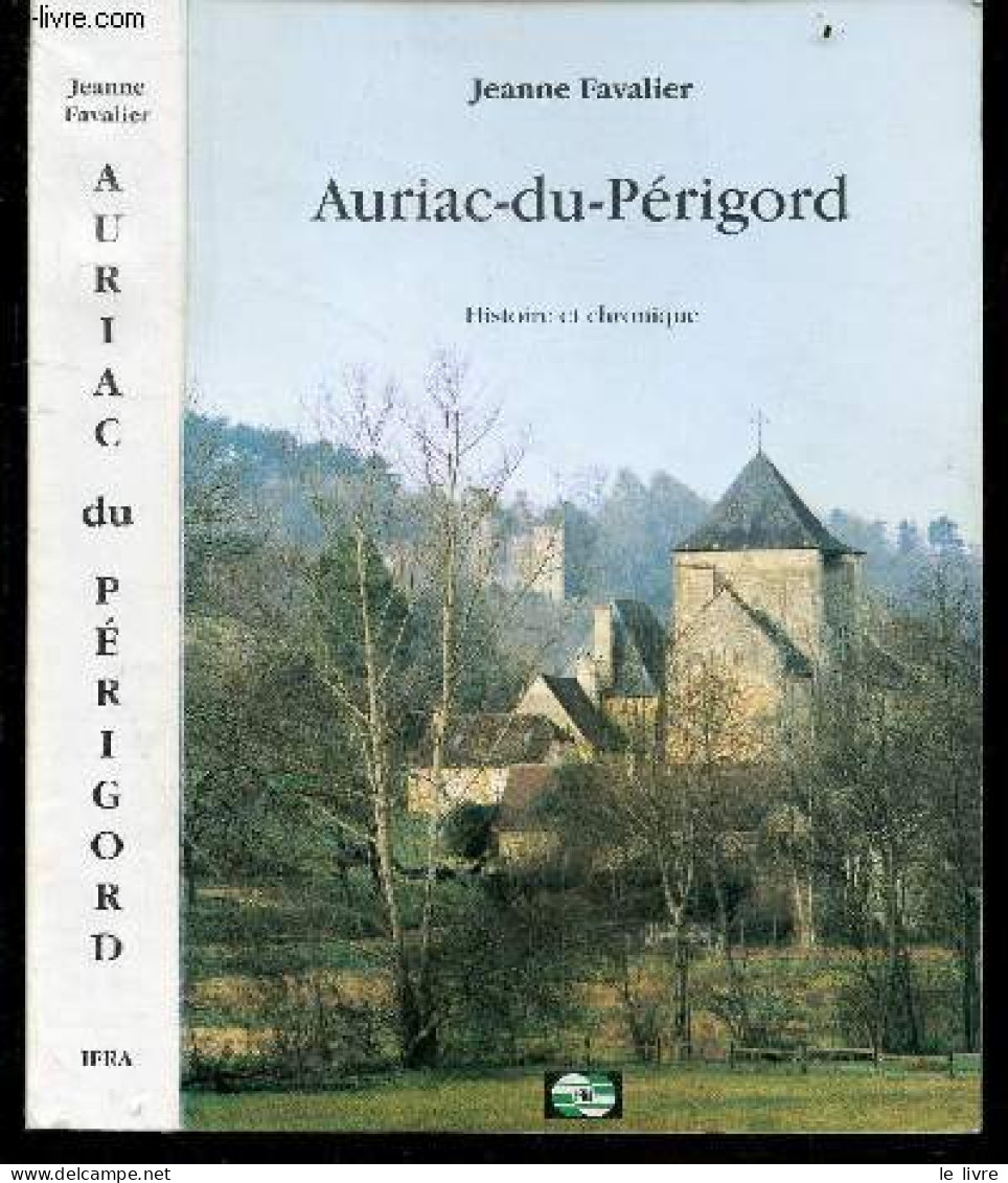 Auriac-du-Périgord - Histoire Et Chronique - Auriac Avant La Creation De La Seigneurie, La Seigneurie D'auriac (1487-178 - Aquitaine