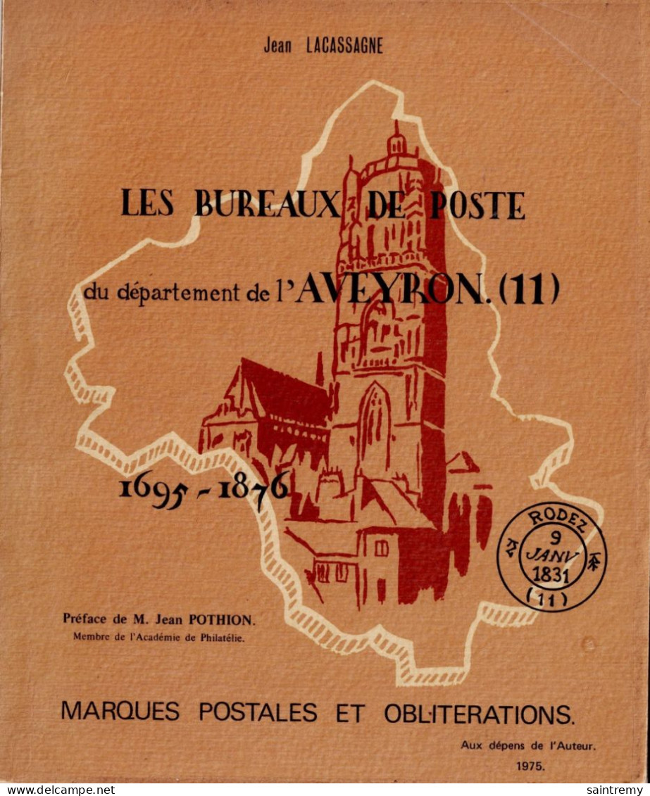 Les Bureaux De Poste Du Département De L'Aveyron 1695-1876 Par Jean Lacassagne H18 - Philatélie Et Histoire Postale