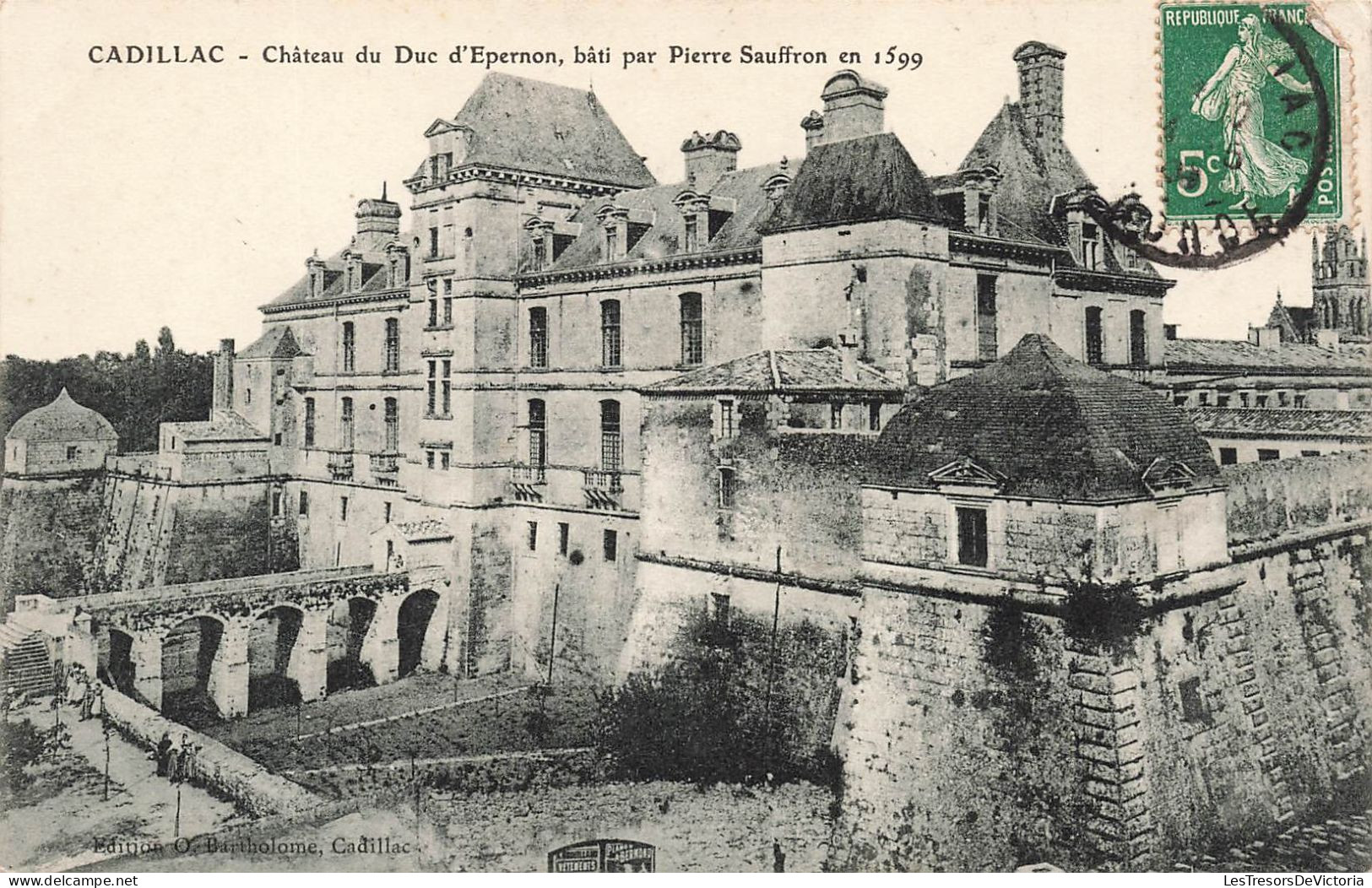 FRANCE - Cadillac - Château Du Duc D'Epernon - Bâti Par Pierre Sauffron En 1599 - Carte Postale Ancienne - Cadillac