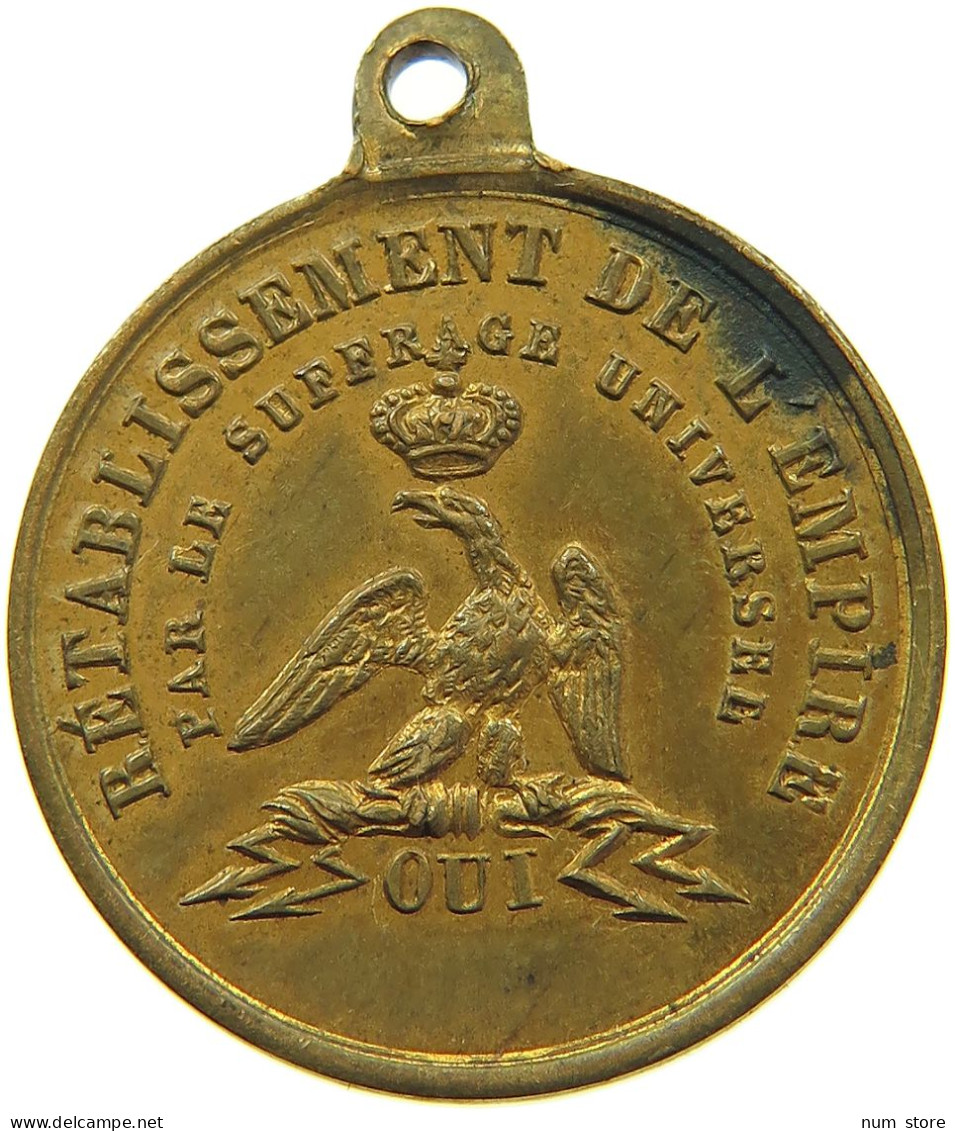 FRANCE MEDAILLE  NAPOLEON III. (1852-1870) RÉTABLISSEMENT DE L’EMPIRE #MA 103965 - Sonstige & Ohne Zuordnung