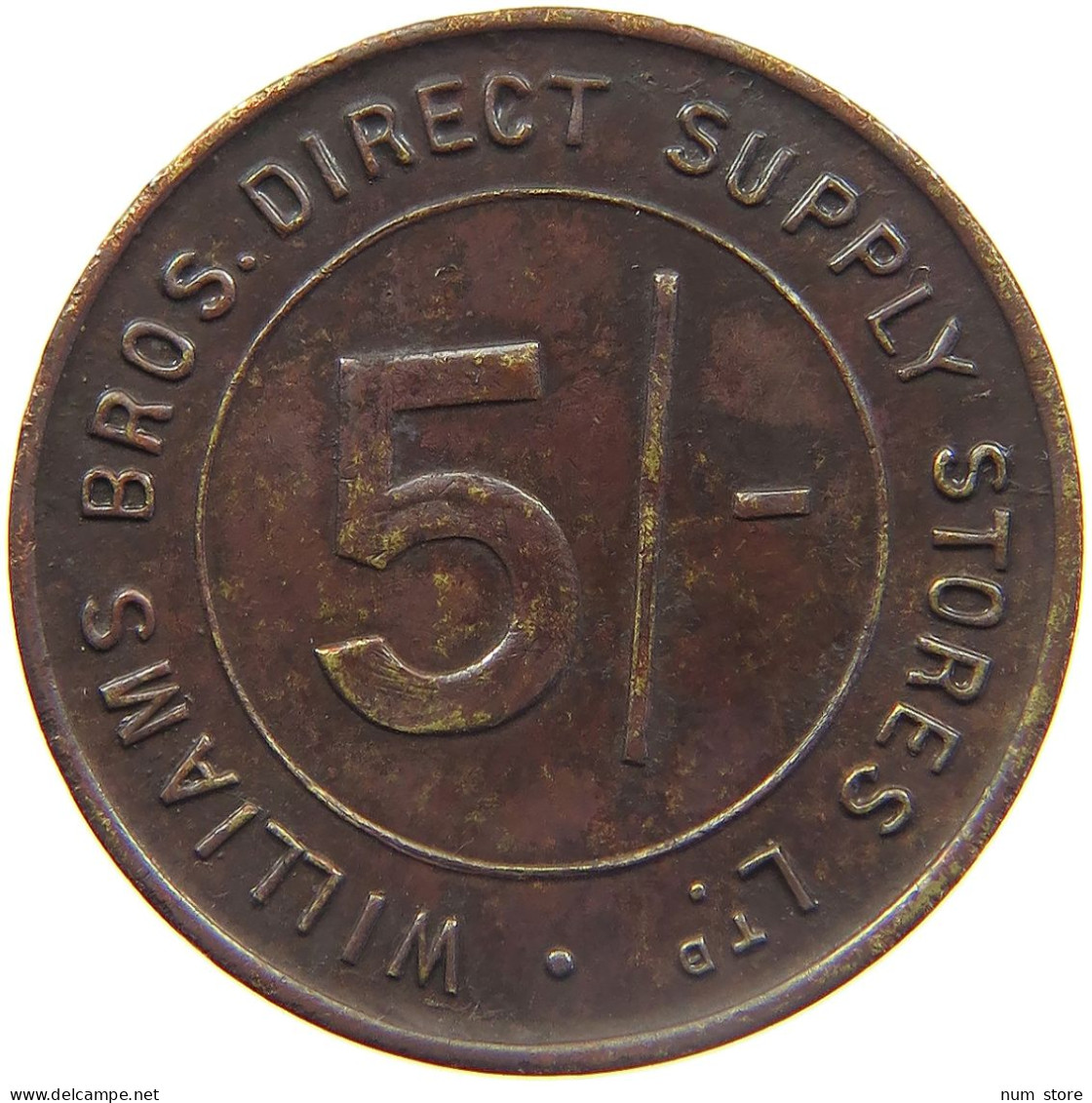 GREAT BRITAIN JETON  WILLIAMS BROS DIRECT SUPPLY STORES LTD 5/- TRADE TOKEN LONDON GROCERY STORE #MA 023417 - Andere & Zonder Classificatie