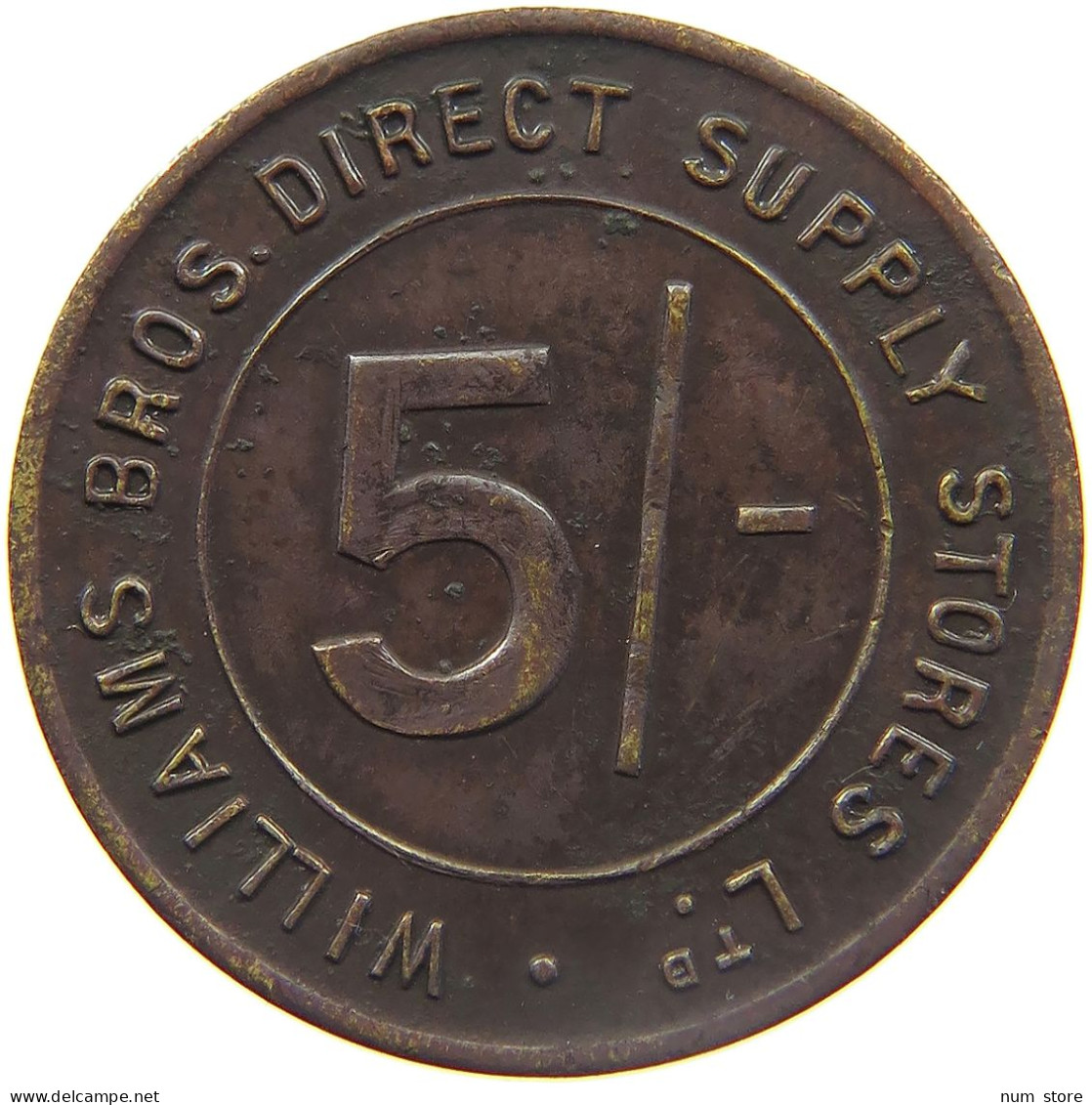 GREAT BRITAIN JETON  WILLIAMS BROS DIRECT SUPPLY STORES LTD 5/- TRADE TOKEN LONDON GROCERY STORE #MA 023417 - Andere & Zonder Classificatie