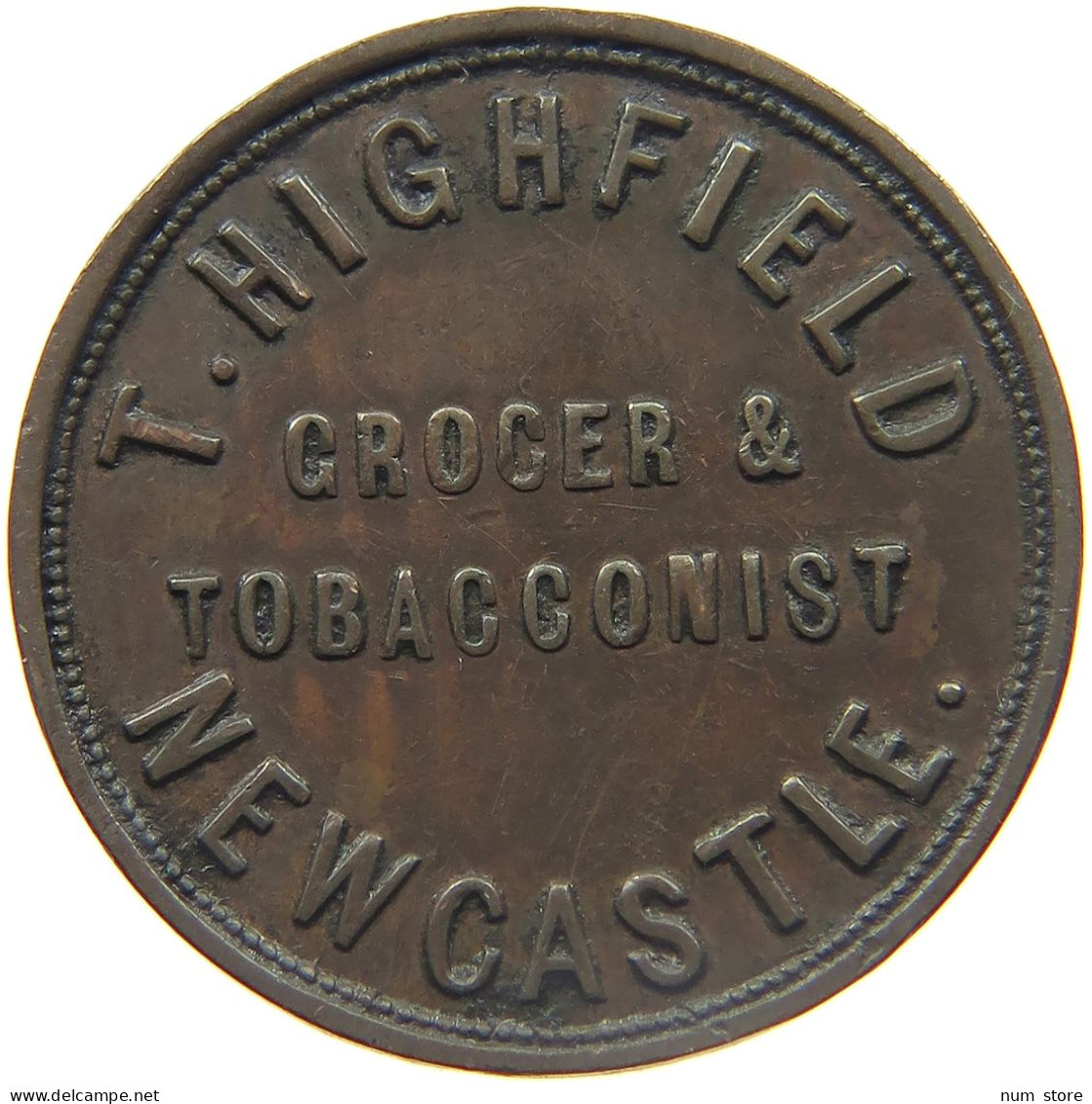 GREAT BRITAIN FARTHING  T. HIGHFIELD GROCER TOBACCONIST NEWCASTLE, VICTORIA #MA 022981 - Otros & Sin Clasificación