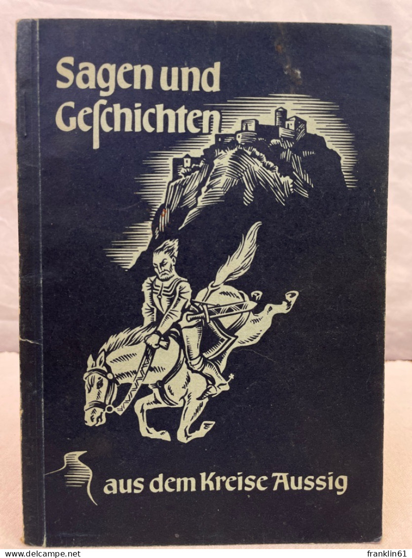 Sagen Und Geschichten Aus Dem Kreise Aussig. - Märchen & Sagen