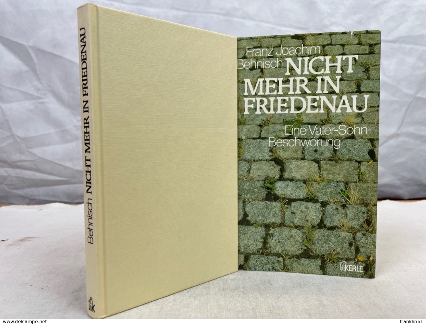 Nicht Mehr In Friedenau : Eine Vater-Sohn-Beschwörung. - Gedichten En Essays