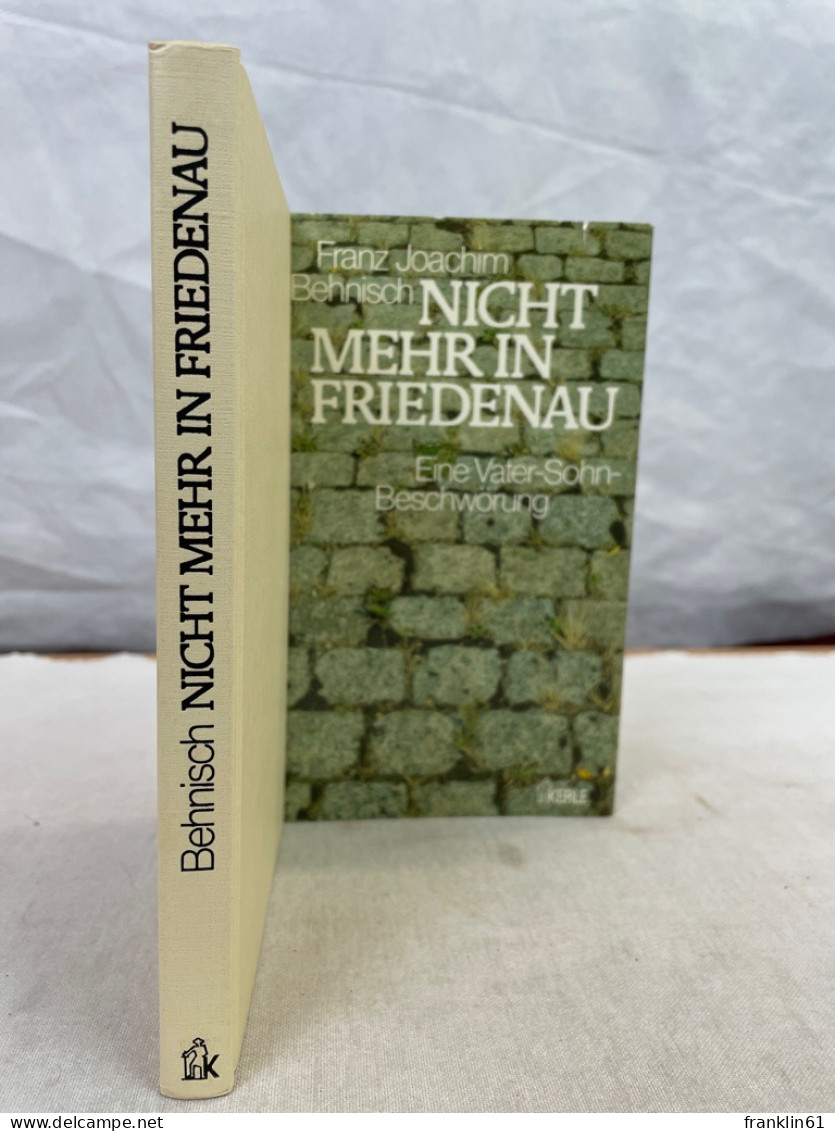 Nicht Mehr In Friedenau : Eine Vater-Sohn-Beschwörung. - Poésie & Essais